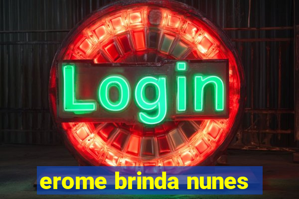 erome brinda nunes